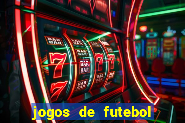 jogos de futebol com dinheiro infinito